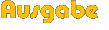 Ausgabe